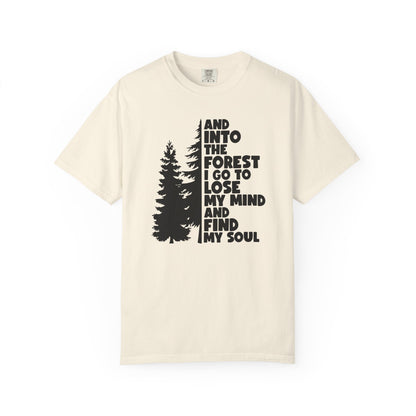 And Into The Forest I Go Comfort Colors T-Shirt