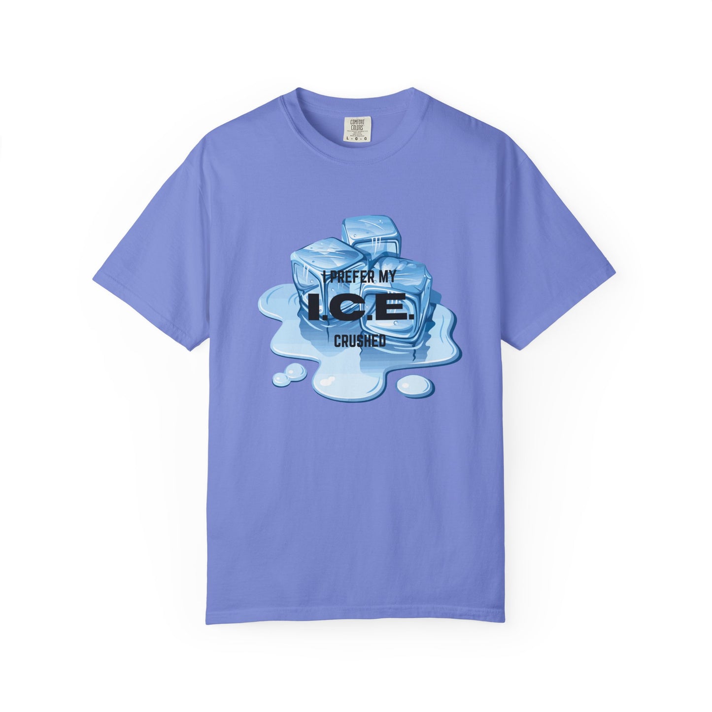 I Prefer My Ice Crushed, Fuck ICE T-Shirt