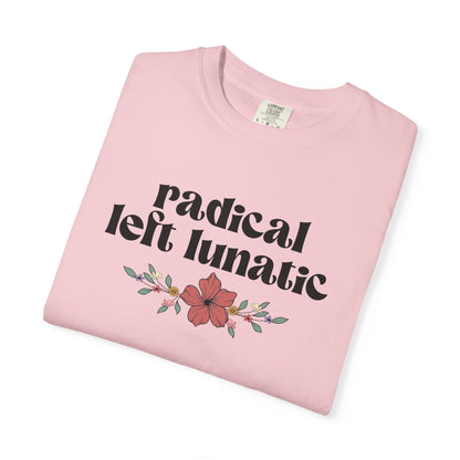 Radical Left Lunatic T-Shirt
