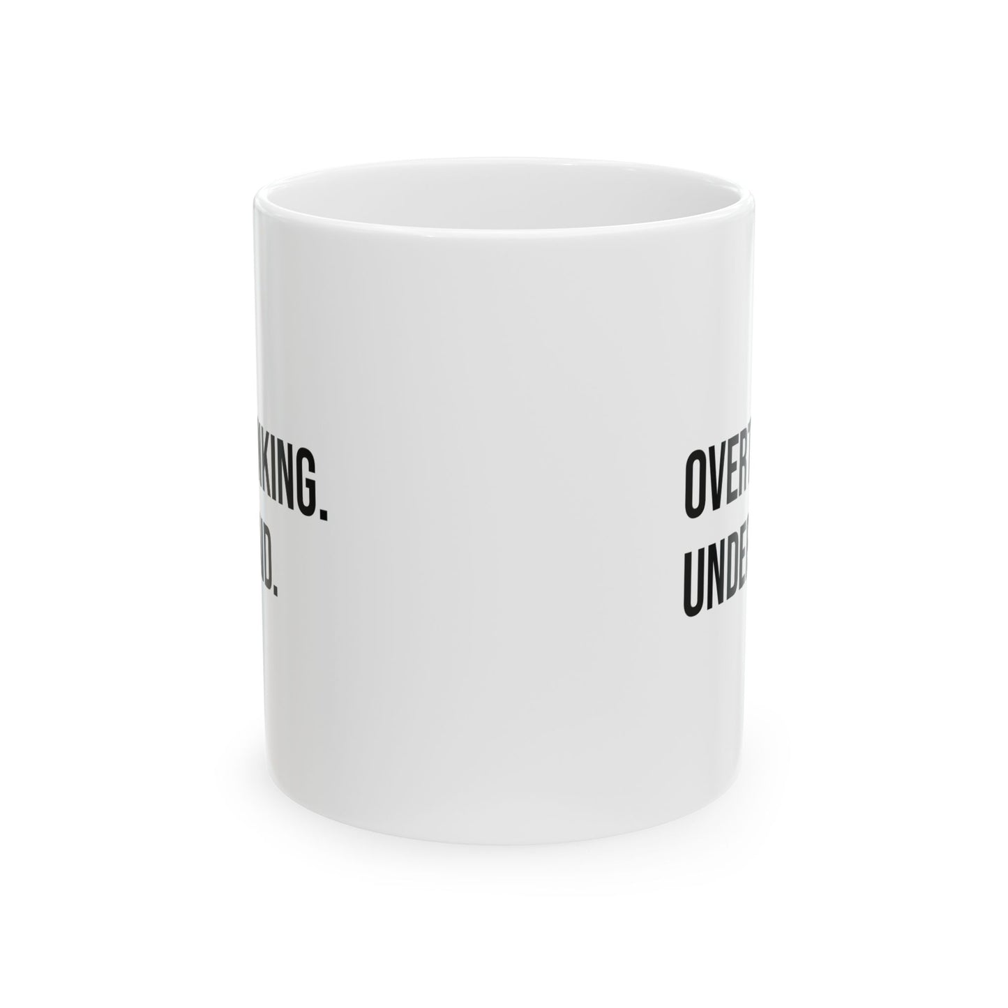 Overthinking, Underpaid. Coffee Mug