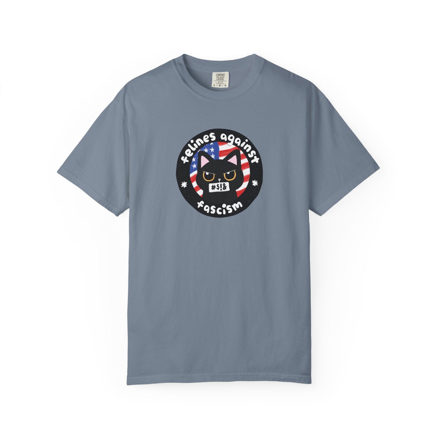 Felines Against Fascism T-Shirt, End Tyranny, Women's Rights, Anti-Racism, Pro-Choice, LGBTQIA+ Rights, Childless Cat Lady, Climate Change