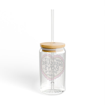 Don't Let Insecure Boys Get You Down 16oz Glass Iced Coffee Cup