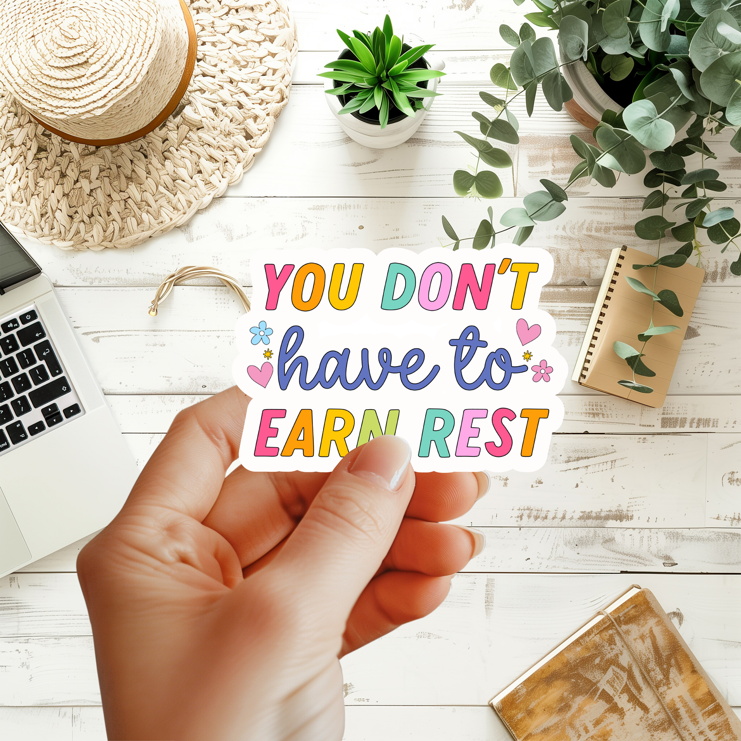 You Don't Have To Earn Rest Sticker