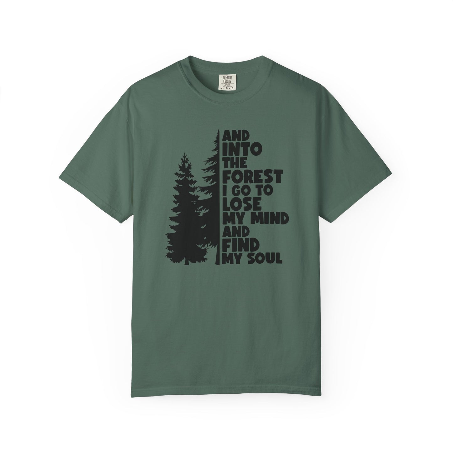 And Into The Forest I Go Comfort Colors T-Shirt