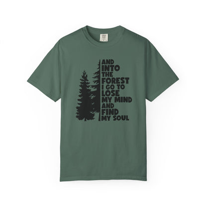 And Into The Forest I Go Comfort Colors T-Shirt