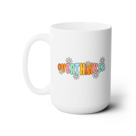 Overthinker Ceramic Mug 15oz