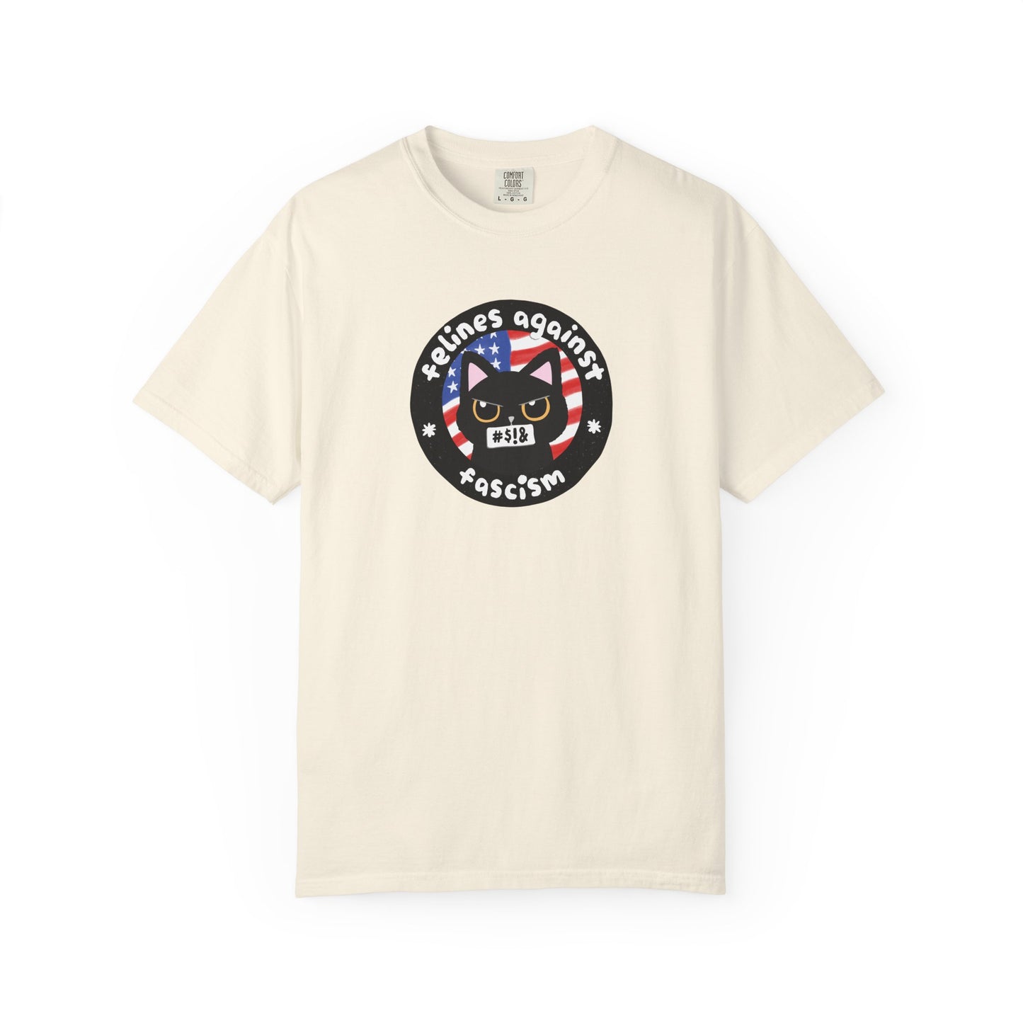 Felines Against Fascism T-Shirt, End Tyranny, Women's Rights, Anti-Racism, Pro-Choice, LGBTQIA+ Rights, Childless Cat Lady, Climate Change