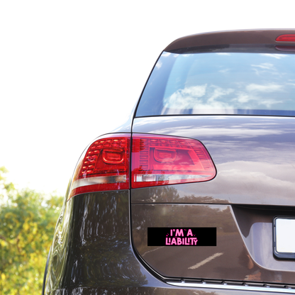 I'm A Liability Bumper Sticker