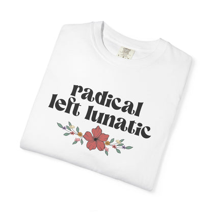 Radical Left Lunatic T-Shirt