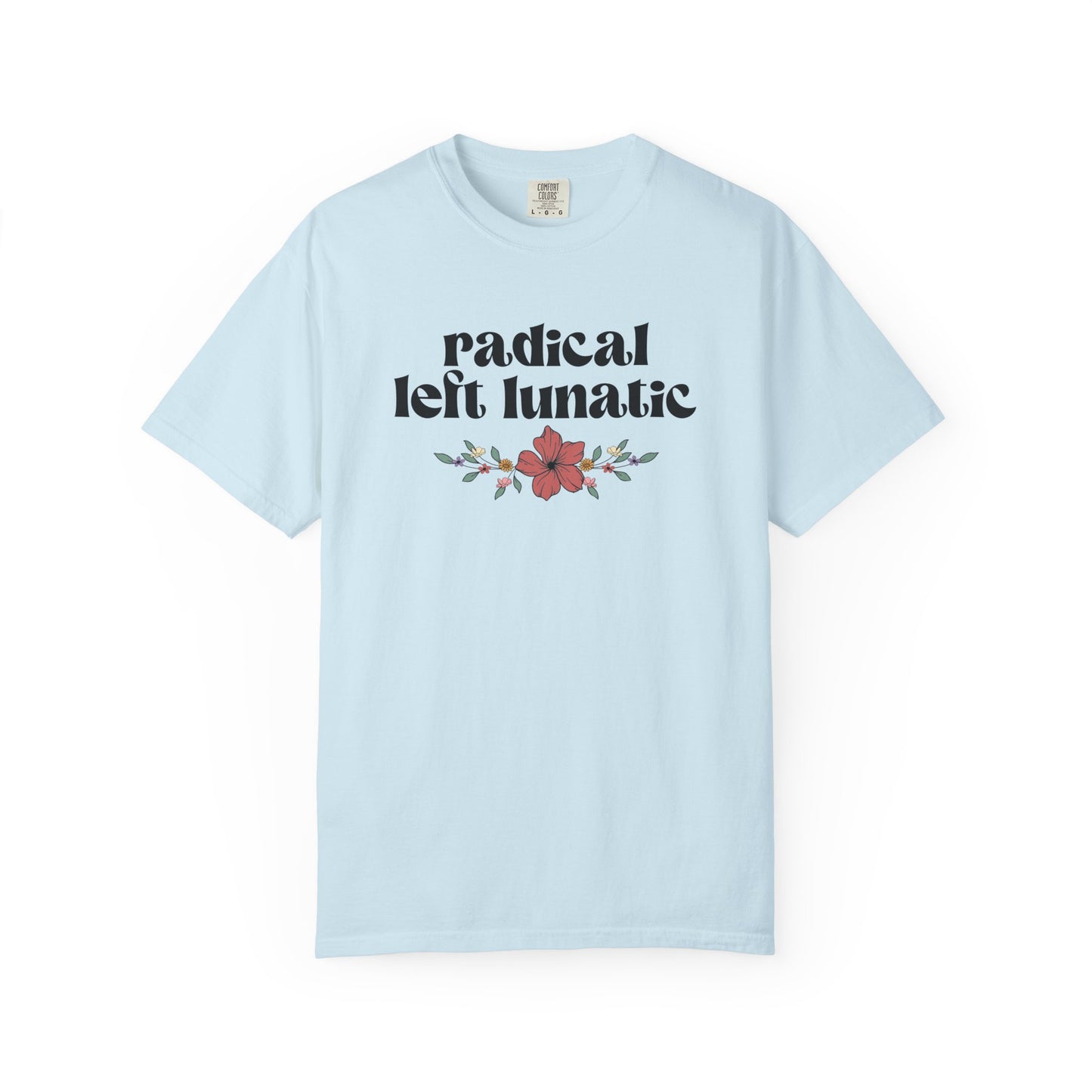 Radical Left Lunatic T-Shirt