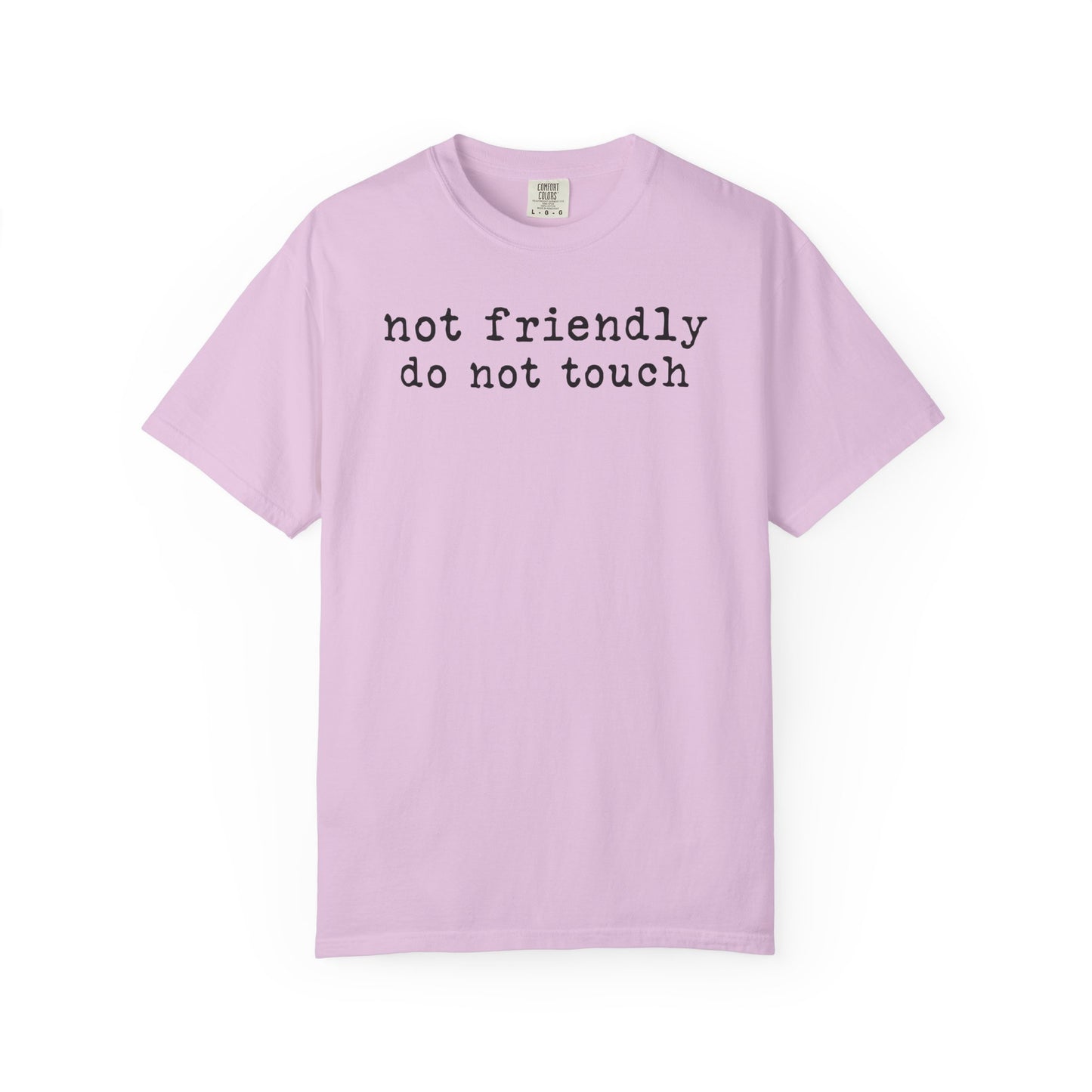 Not Friendly Do Not Touch T-Shirt