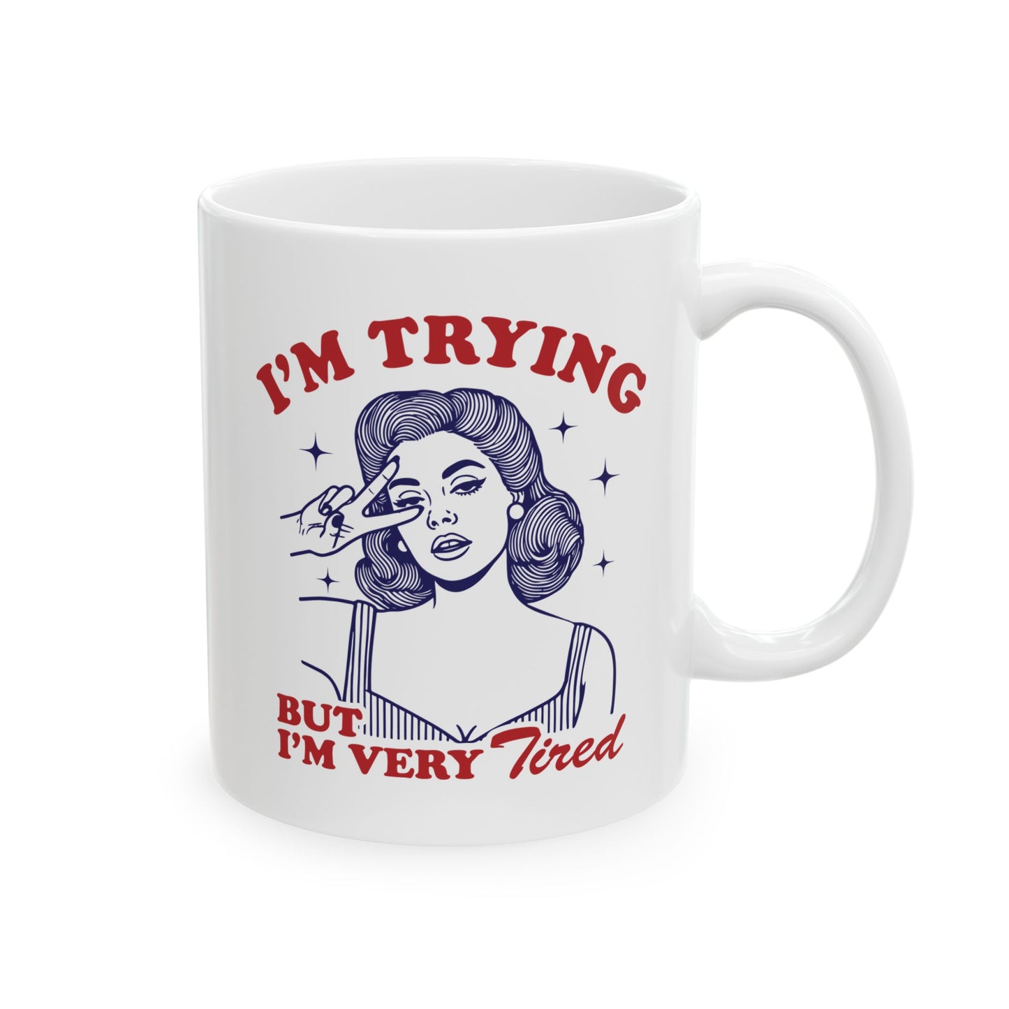 Ceramic End the Patriarchy Mug,  I'm Trying But I'm Very Tired Mug, Tired Woman Mug, Tired Mothers, Feminist Mug, Funny Coffee Cup, Mom Gift