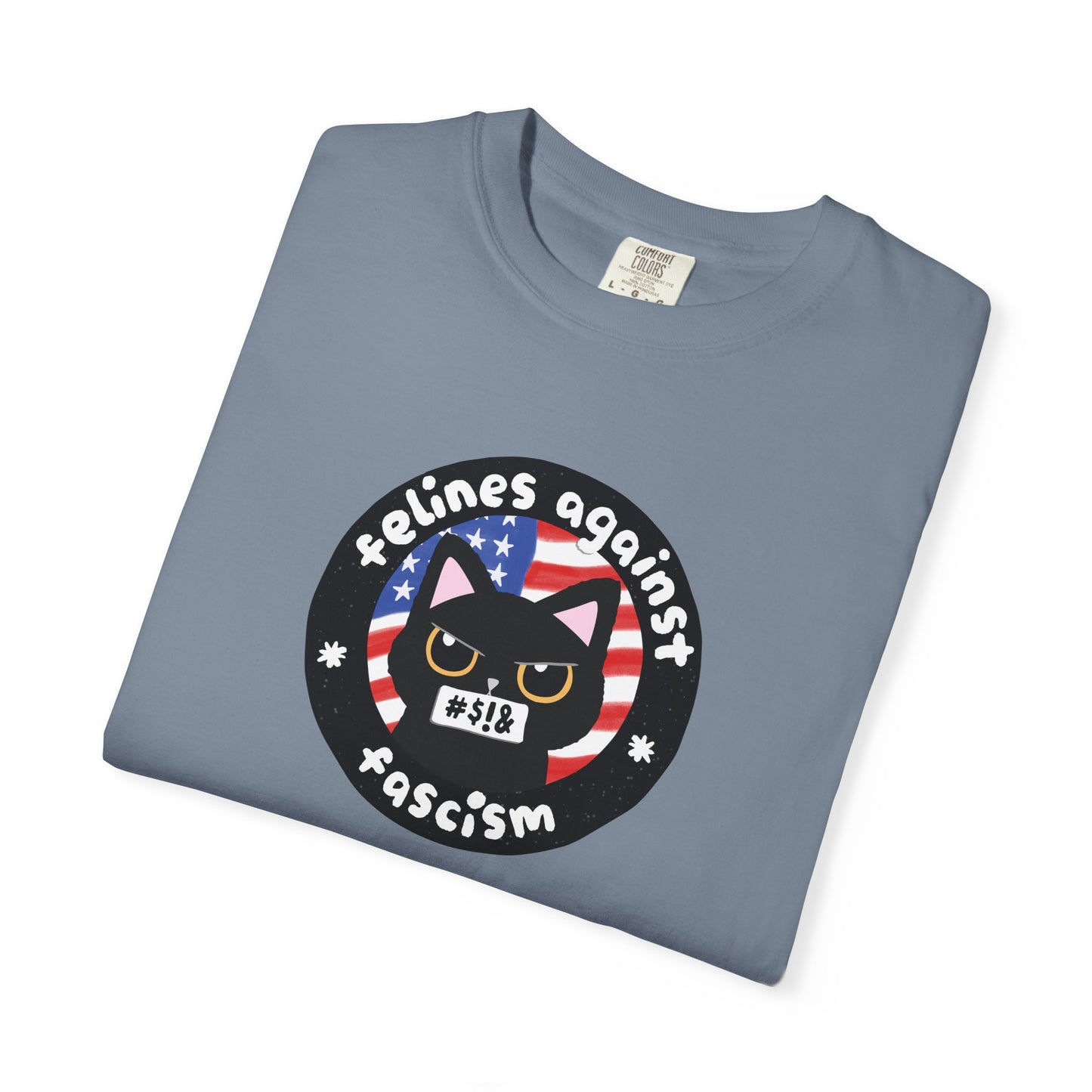 Felines Against Fascism T-Shirt, End Tyranny, Women's Rights, Anti-Racism, Pro-Choice, LGBTQIA+ Rights, Childless Cat Lady, Climate Change
