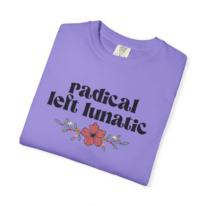 Radical Left Lunatic T-Shirt