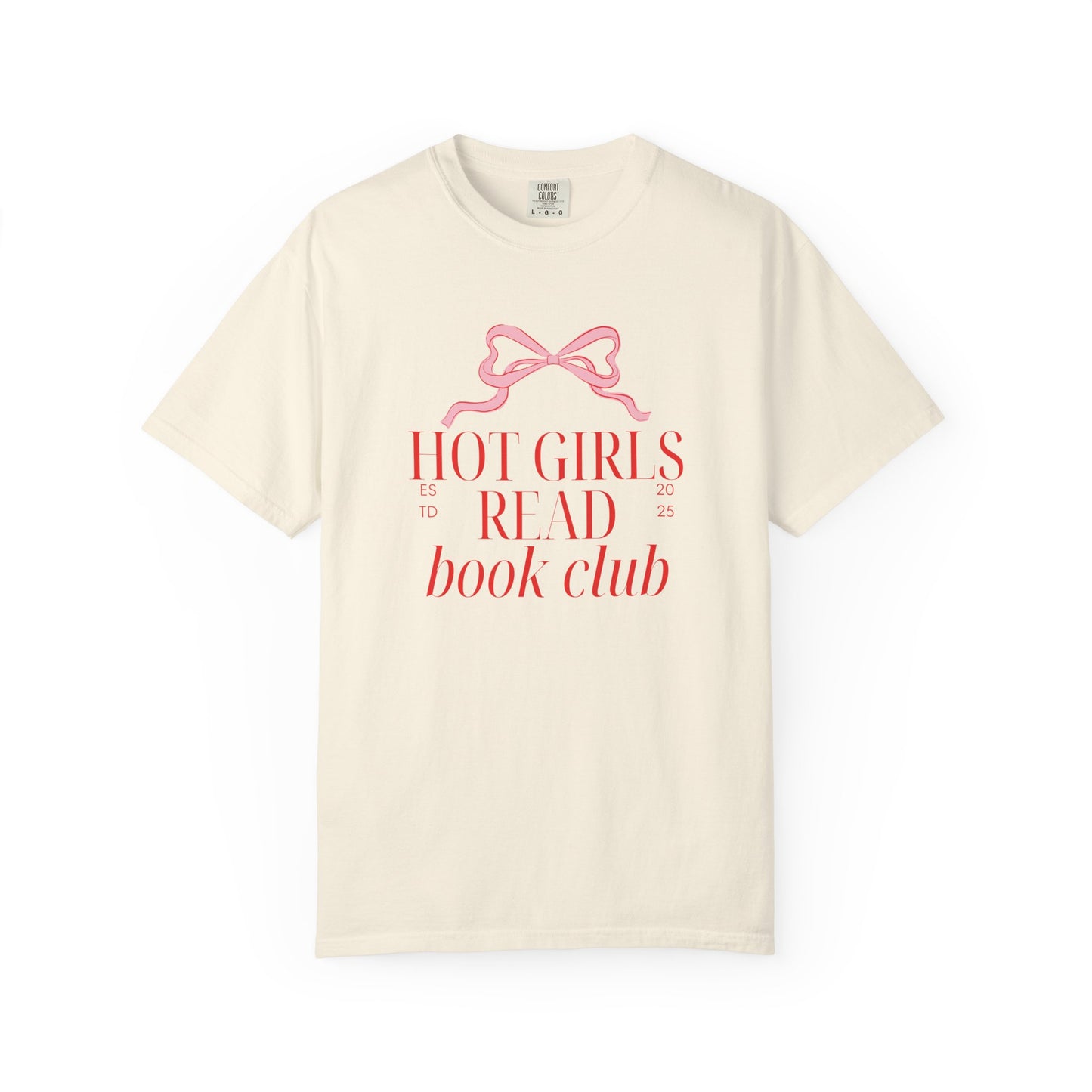 Hot Girls Read Book Club Comfort Colors T-Shirt