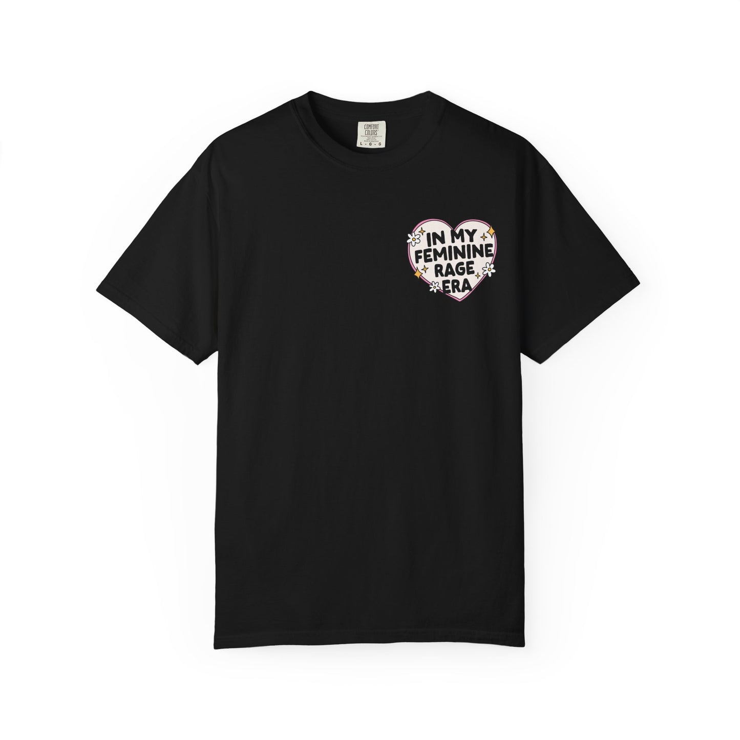 In My Feminine Rage Era T-Shirt, Comfort Colors Tee, Feminist T-Shirt, Women's Rights, Gender Equality, Cozy Tee