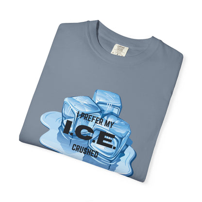 I Prefer My Ice Crushed, Fuck ICE T-Shirt
