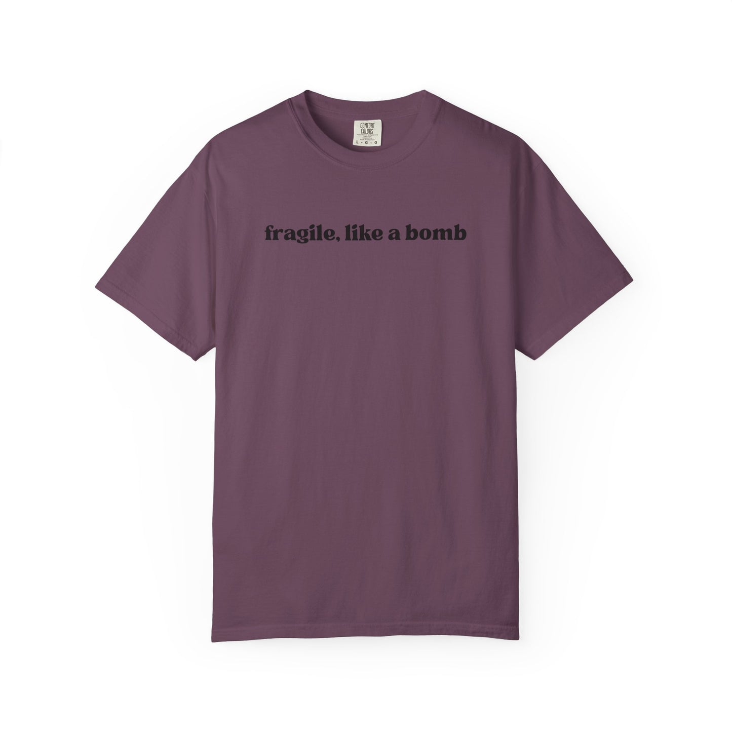 Fragile Like A Bomb T-Shirt