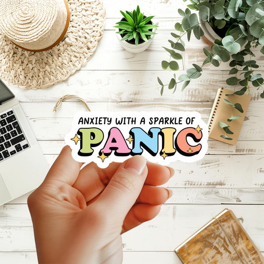 Anxiety With A Sparkle Of Panic Sticker