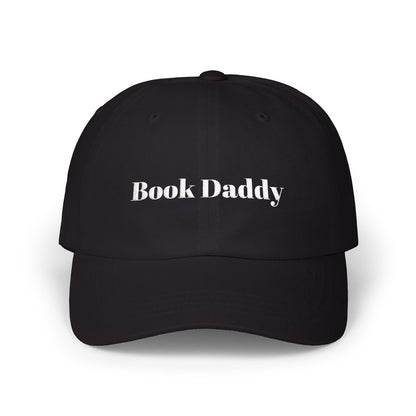 Book Daddy Hat, Embroidered Classic Dad Cap, Literary Fiction Fan Gift, Romance Books, Smut Reader, Fictional Men, Sexy Men Dad Hat
