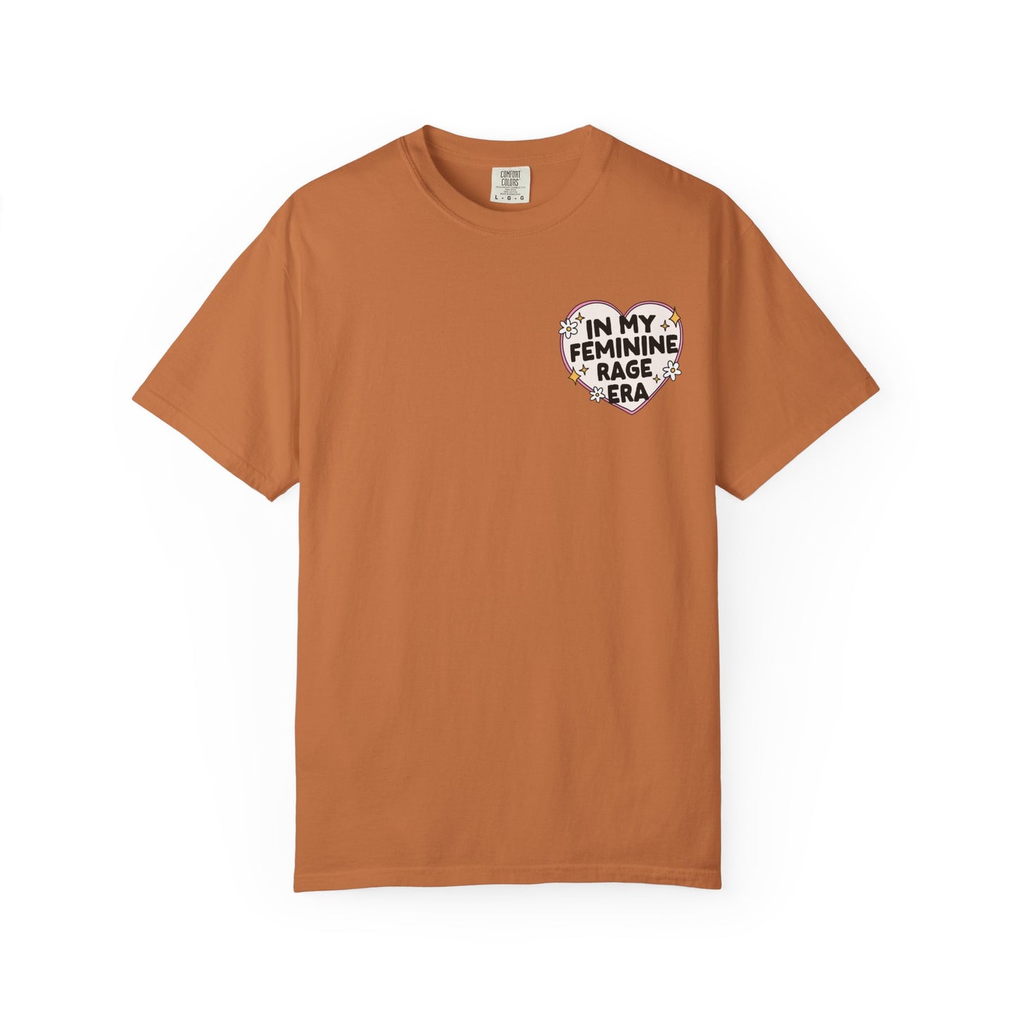 In My Feminine Rage Era T-Shirt, Comfort Colors Tee, Feminist T-Shirt, Women's Rights, Gender Equality, Cozy Tee