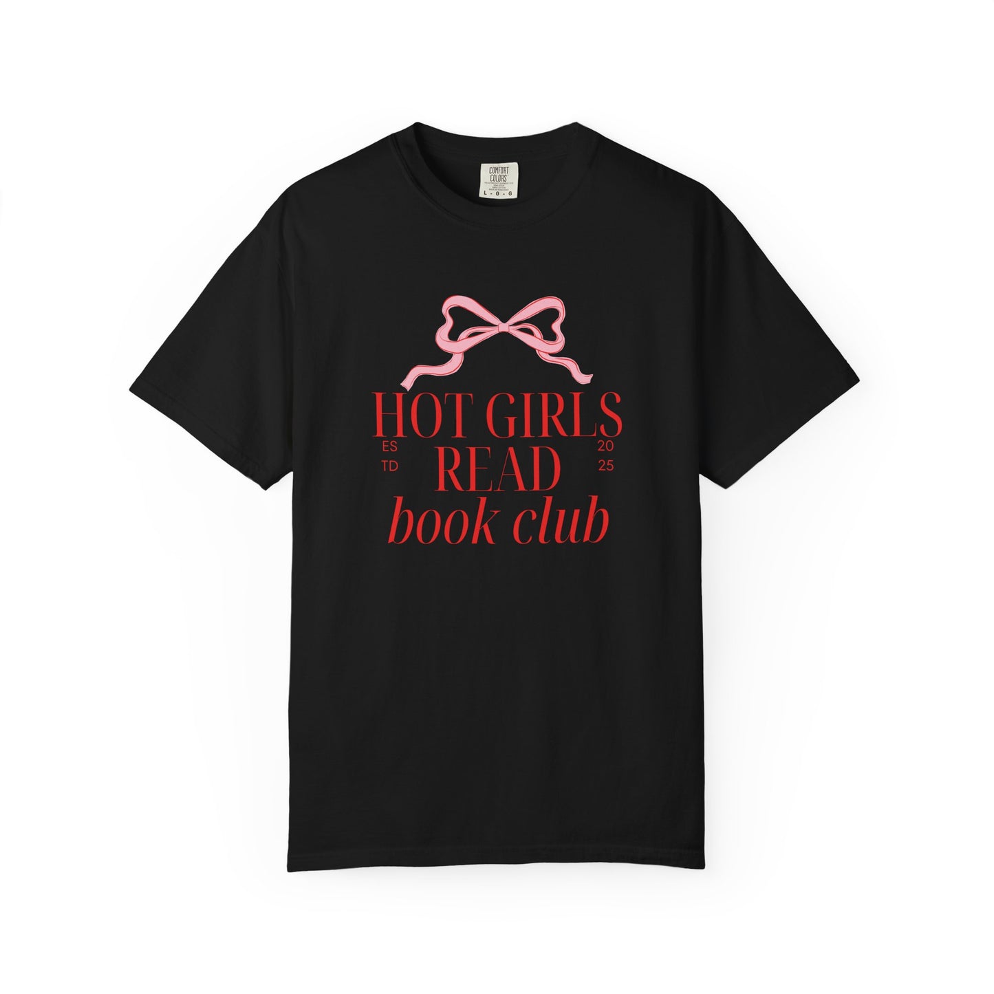 Hot Girls Read Book Club Comfort Colors T-Shirt