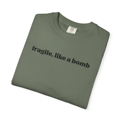 Fragile Like A Bomb T-Shirt