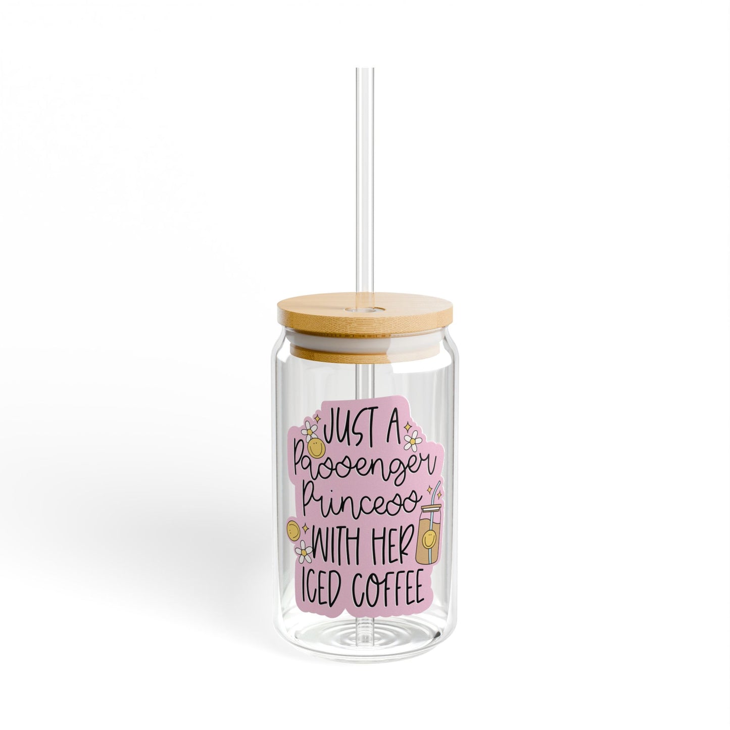 Just A Passenger Princess With Her Iced Coffee 16oz Glass Iced Coffee Cup