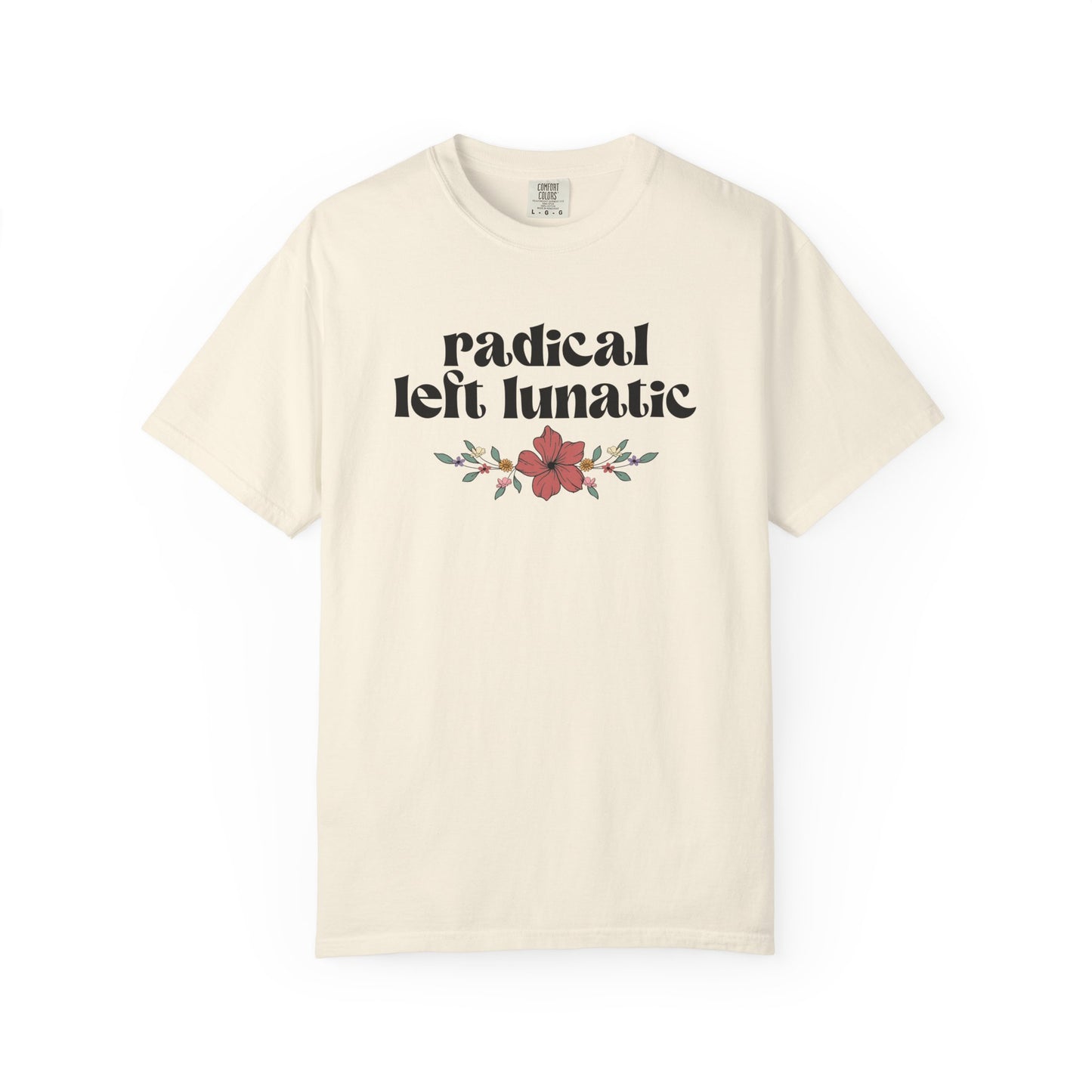 Radical Left Lunatic T-Shirt