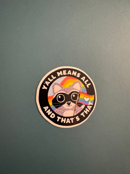 Y'all Means All Sticker