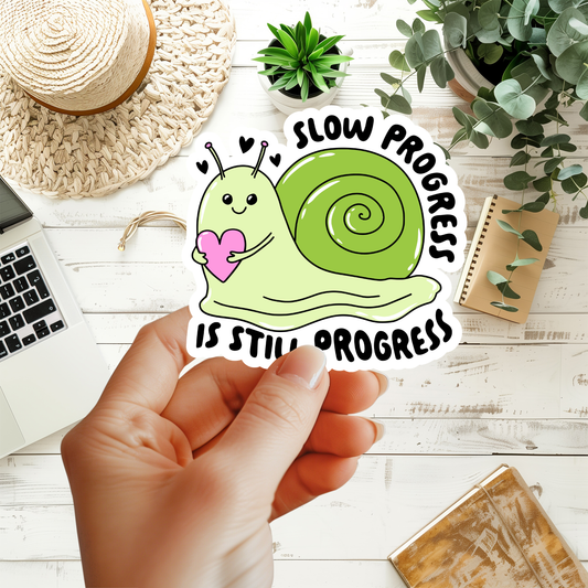 Slow Progress Is Still Progress Sticker