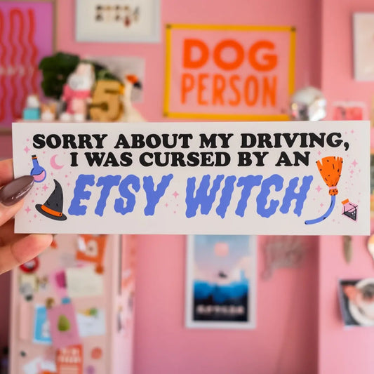 Sorry I Was Cursed By An Etsy Witch Magnetic Bumper Sticker