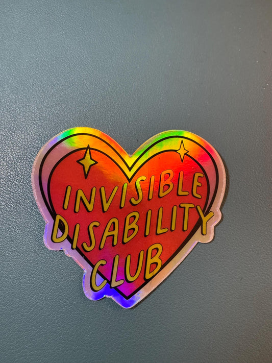 Invisible Disability Club Sticker, Holographic Sticker, Chronic Illness, Invisible Illness, Spoonie Life, End Ableism, Invisible Disability