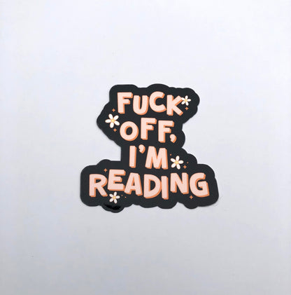 Fuck Off I'm Reading Waterproof Sticker | Booktok, Reading, Book Lover, Romance Books, Mystery Novels, Water Bottle Sticker, Laptop Sticker