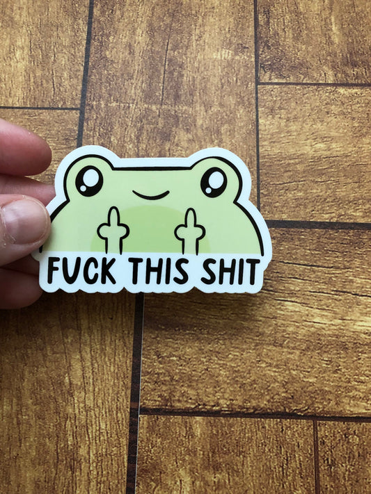 Fuck This Shit Frog Sticker, Middle Finger Froggy Sticker, Green Frog Sticker, Adorable Frog Sticker, Water Bottle Sticker, Kindle Sticker
