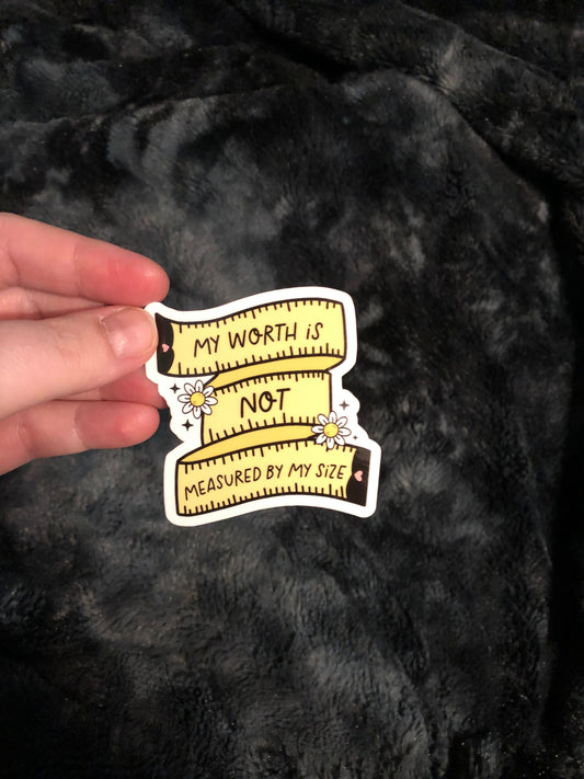 My Worth Is Not Measured By My Size Sticker, Body Positivity, Water Bottle Sticker, Plus Size Inclusive, Body Inclusive, Trendy Sticker