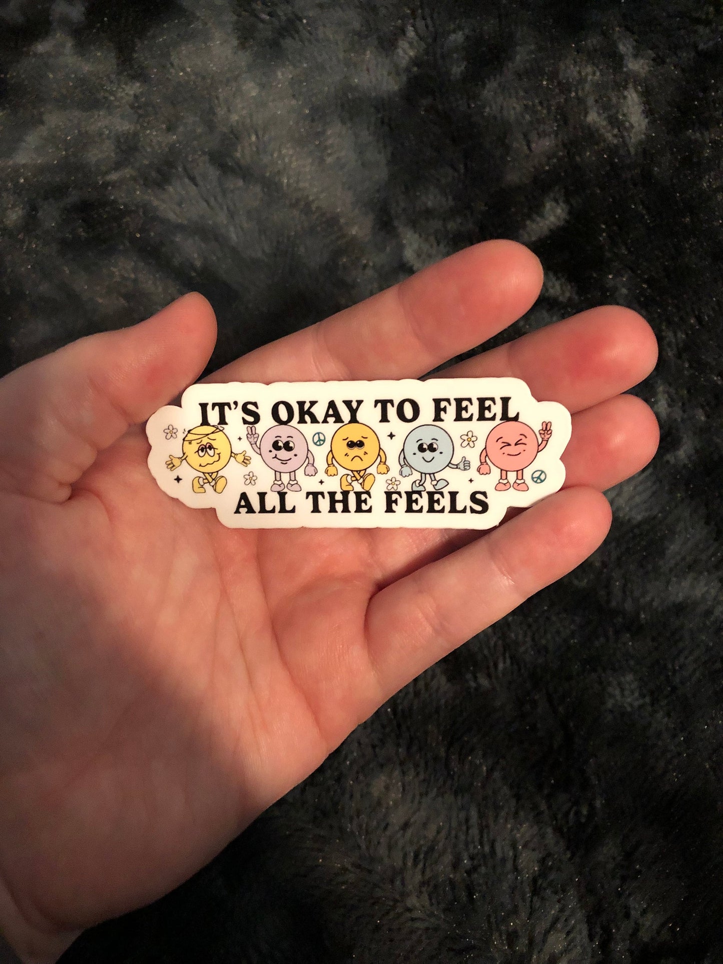 It's Okay To Feel All The Feels Sticker, Mental Health Sticker, Self Love, Your Feelings Matter, Self Care, Self Acceptance Sticker