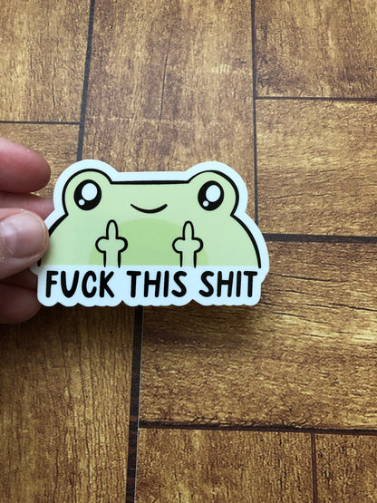 Fuck This Shit Frog Sticker, Middle Finger Froggy Sticker, Green Frog Sticker, Adorable Frog Sticker, Water Bottle Sticker, Kindle Sticker