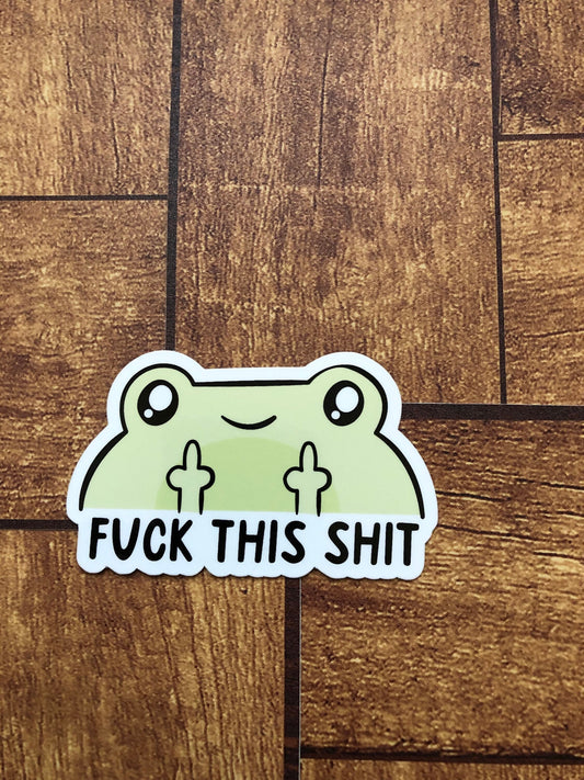 Fuck This Shit Frog Sticker, Middle Finger Froggy Sticker, Green Frog Sticker, Adorable Frog Sticker, Water Bottle Sticker, Kindle Sticker
