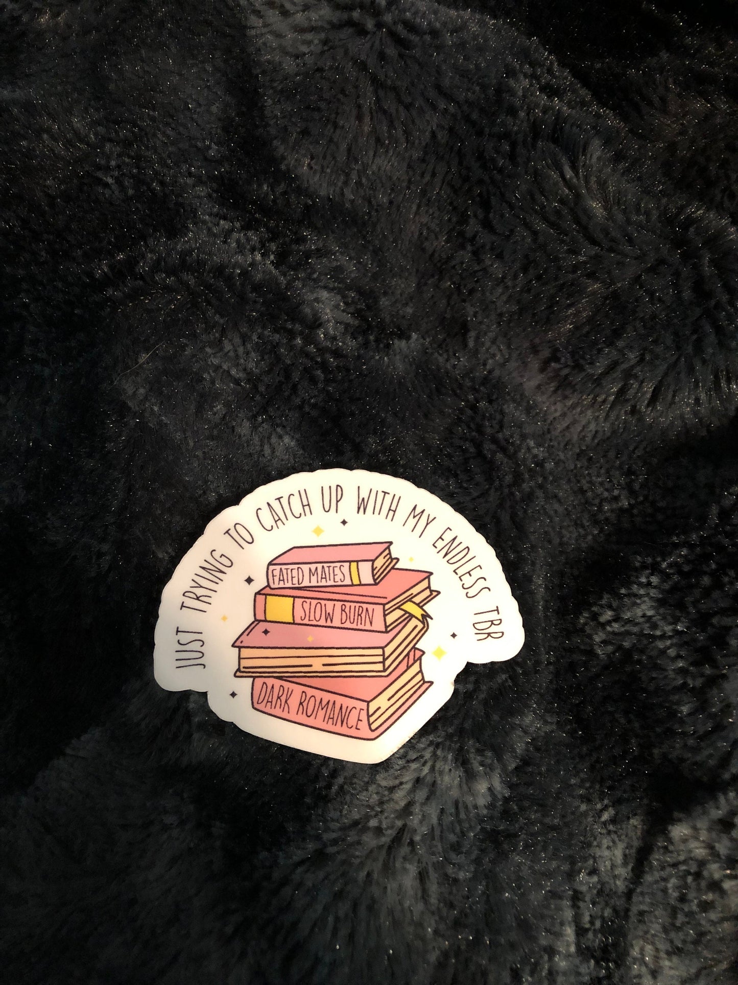 Just Trying To Catch Up With My Endless TBR Waterproof Sticker, Bookish Gift, Book Accessories, Bookish Sticker, Bookworm, Book Lover