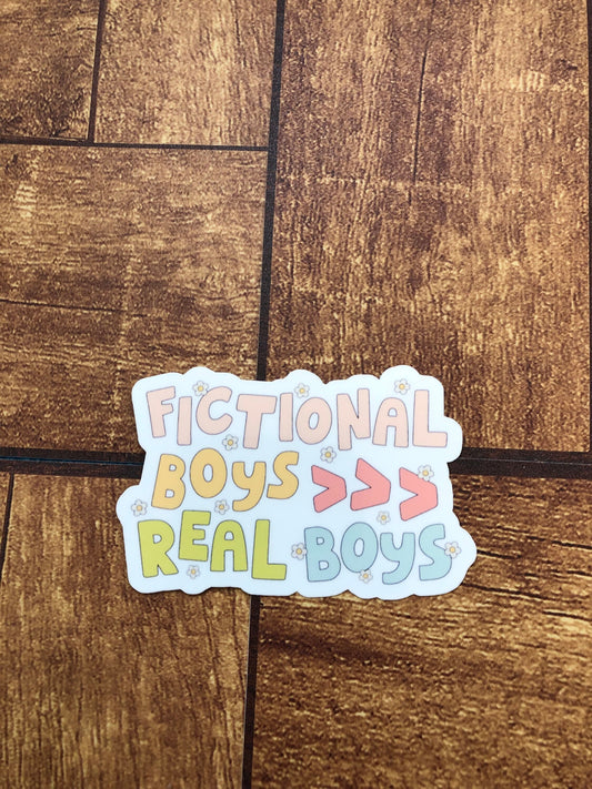 Fictional Boys Are Greater Than Real Boys Sticker, Book Lovers, Romance Books, TV Show Romance, Movie Romance, Trendy, Waterproof Sticker
