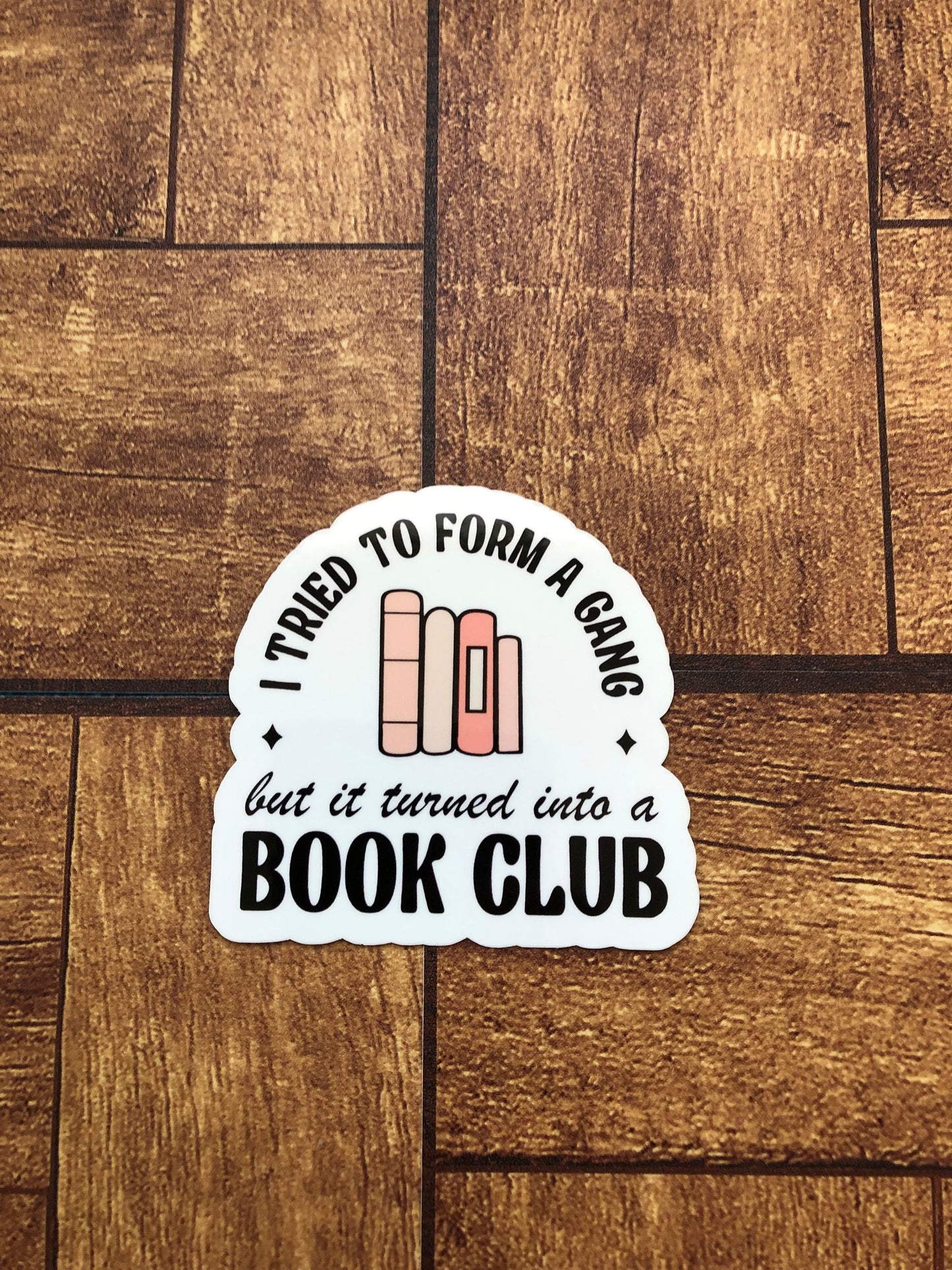 I Tried To Form A Gang But It Turned Into A Book Club, Book Lovers, Book Worm, Kindle Sticker, Read Banned Books