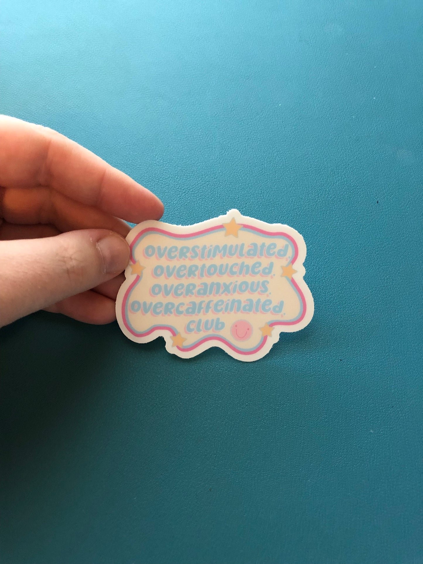 Overstimulated, Overtouched, Overanxious, Overcaffeinated Club Sticker, Overstimulated Moms Club, Burn Out Sticker, Just Done With It