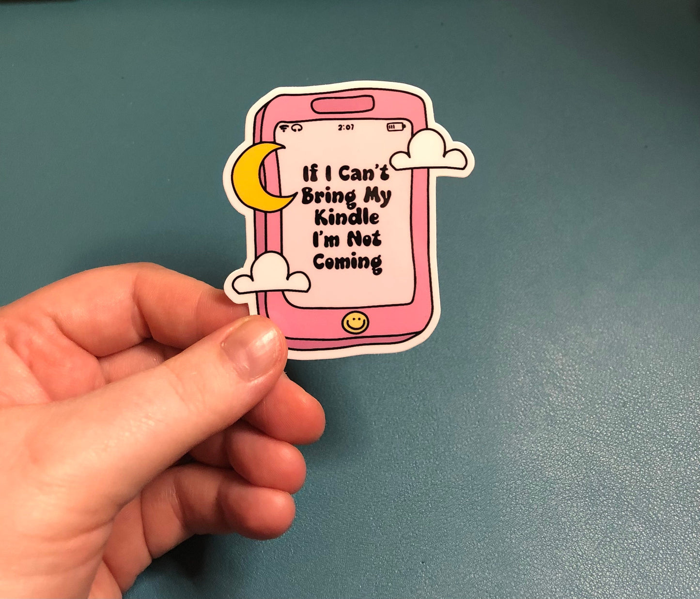 If I Can't Bring My Kindle I'm Not Coming Waterproof Sticker, Kindle Sticker, Bookish Sticker, Book Lover Gift, Reader Sticker, Kindle Lover