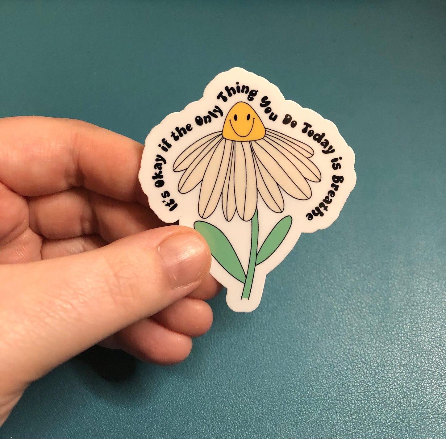 It's Okay If The Only Thing You Do Today Is Breathe Waterproof Sticker, Mental Health Sticker, Self Love Club, Daisy Sticker, Floral Sticker
