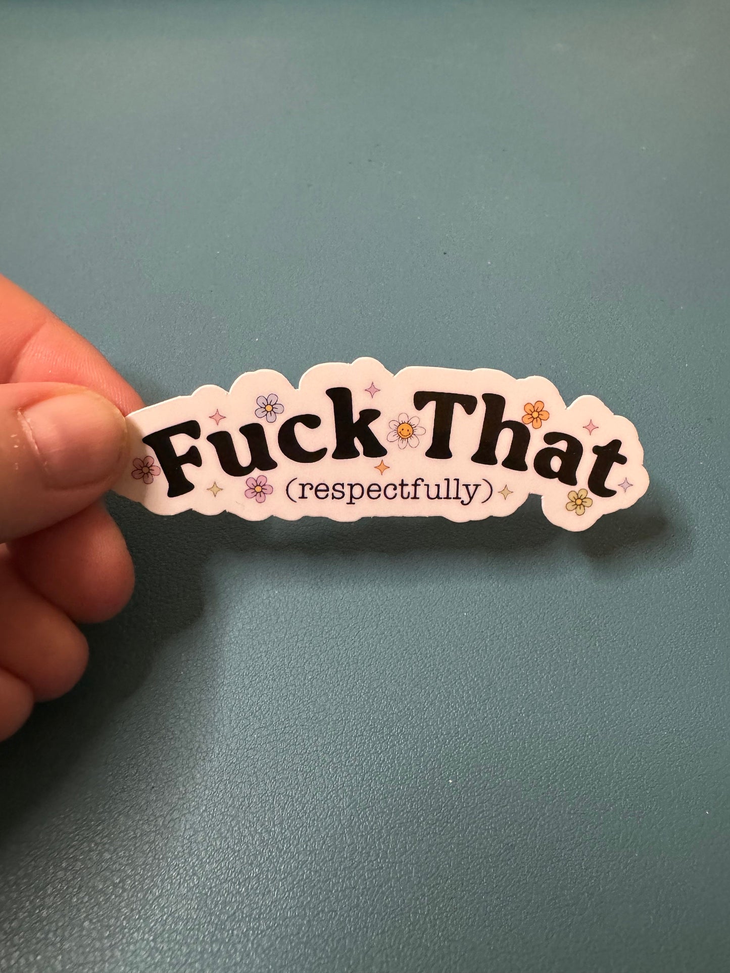 Fuck That (Respectfully) Waterproof Sticker, Sarcastic Sticker, Snarky Sticker, Water Bottle Sticker