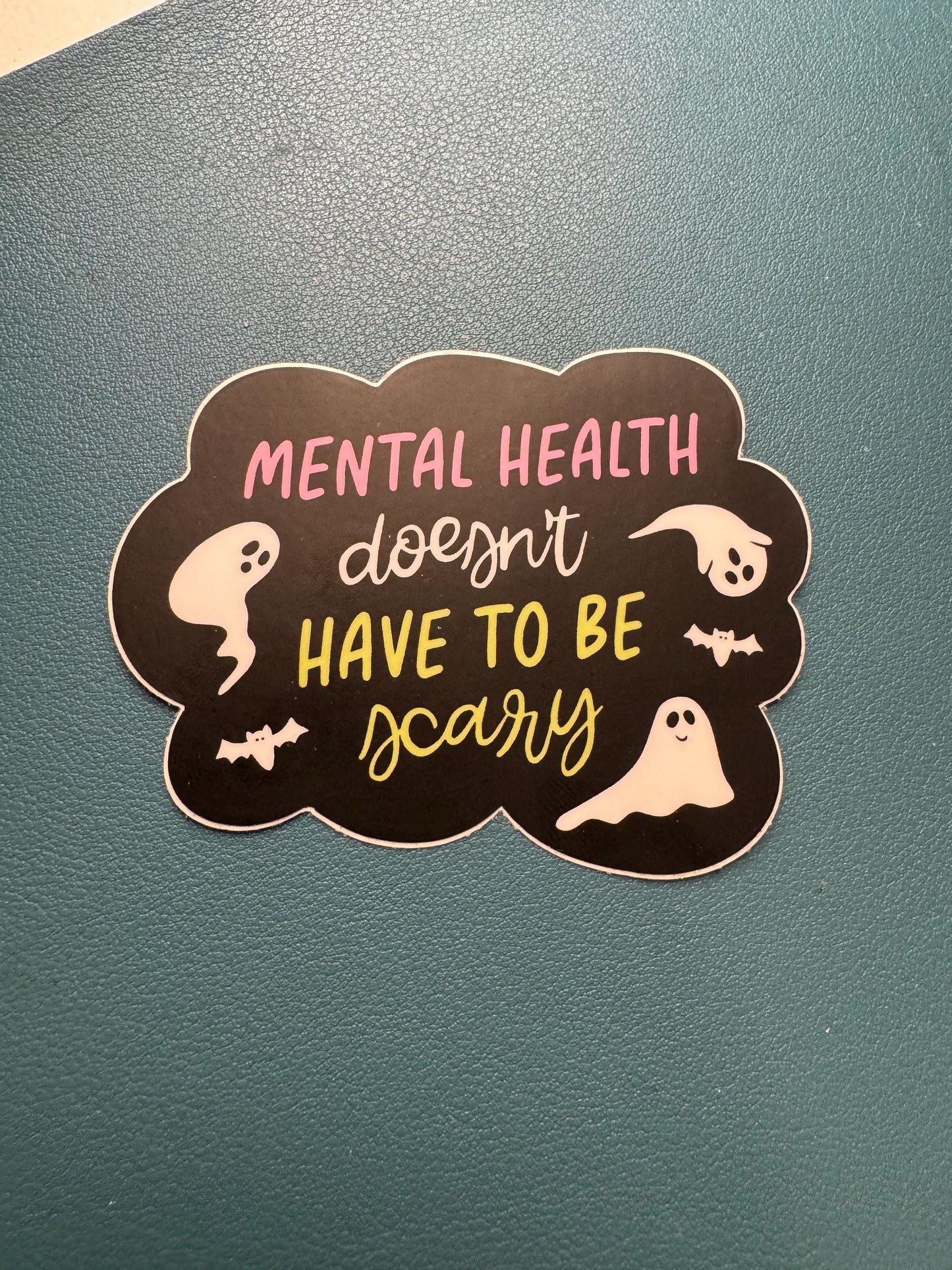 Mental Health Doesn't Have To Be Scary Sticker, Ghost Sticker, Pink and Green, Depression Sticker, Anxiety, Bipolar, ADHD, Mental Illness