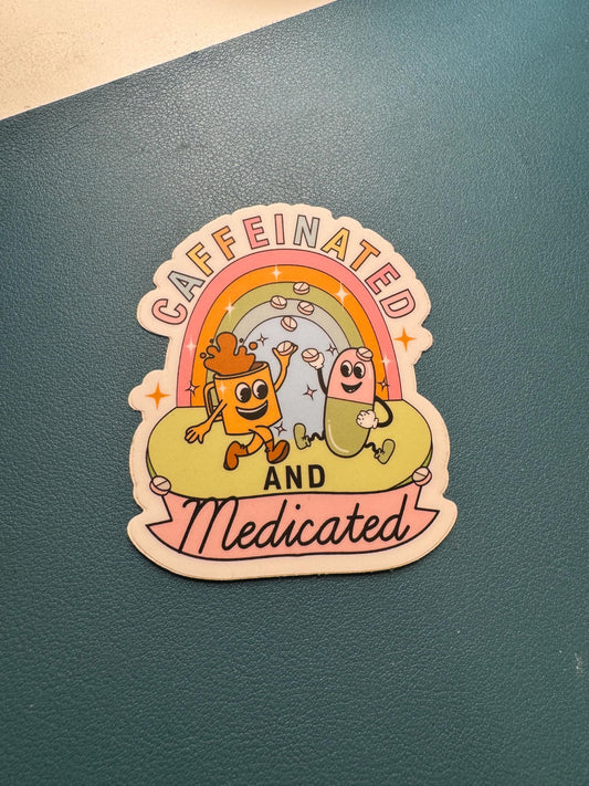 Caffeinated and Medicated Sticker, Take Your Pills Sticker, Coffee Addict Sticker, Mental Health, Mental Illness, Rainbow Sticker, Lexapro