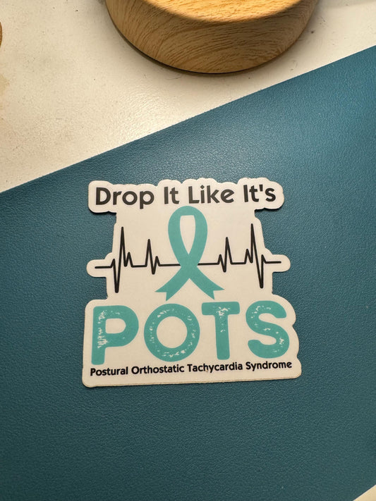 POTS Sticker, Drop It Like It's POTS Sticker, Postural Orthostatic Tachycardia Syndrome, Teal Ribbon, Awareness Sticker, Chronic Illness