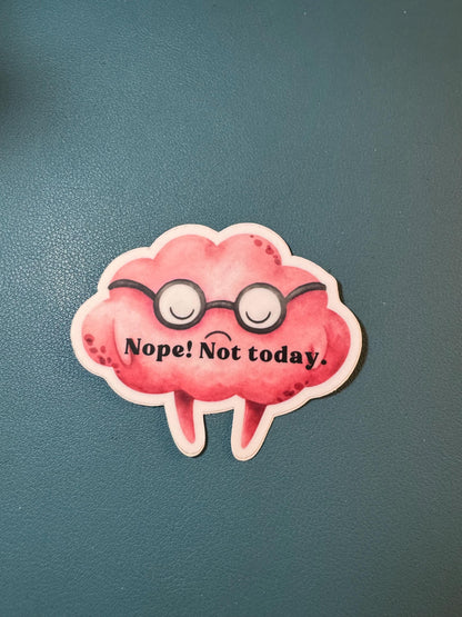 Nope Not Today Sticker, Brain with Glasses Sticker, Snarky Brain Illustration, Sarcastic Sticker, Not Today Satan, Mental Health Matters